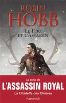 Couverture du livre « Le fou et l'assassin Tome 1 » de Robin Hobb aux éditions Pygmalion