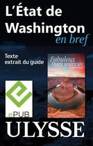 Couverture du livre « L'État de Washington en bref » de  aux éditions Ulysse