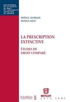 Couverture du livre « La prescription extinctive ; études de droit comparé » de Patrick Wery et Patrice Jourdain aux éditions Bruylant