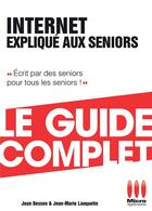 Couverture du livre « Internet expliqué aux seniors » de Jean Besson et Jean-Marie Lanquetin aux éditions Ma