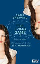 Couverture du livre « The lying game Tome 3 ; action ou vérité » de Sara Shepard aux éditions 12-21