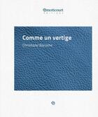 Couverture du livre « Comme un vertige » de Christiane Baroche aux éditions Emoticourt