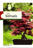 Couverture du livre « Les bonsaïs » de Alain Barbier et Erika Lais aux éditions Rustica