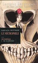 Couverture du livre « Le nécrophile » de Gabrielle Wittkop aux éditions La Musardine