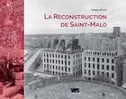 Couverture du livre « La reconstruction de Saint-Malo » de Philippe Petout aux éditions Cristel