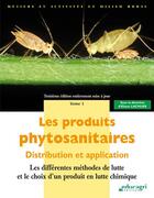 Couverture du livre « Les produits phytosanitaires : distribution et application t.1 ; les différentes méthodes de lutte et le choix d'un produit en lutte chimique » de Eliane Lachuer aux éditions Educagri