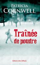 Couverture du livre « Traînée de poudre » de Patricia Cornwell aux éditions Libra Diffusio