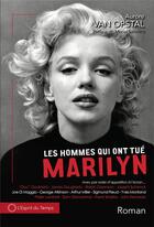 Couverture du livre « Les hommes qui ont tué Marilyn » de Aurore Van Opstal aux éditions L'esprit Du Temps