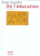 Couverture du livre « De l'éducation ; anthologie » de Jean Jaures aux éditions Syllepse
