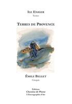 Couverture du livre « Terres de provence » de Eniger/Bellet aux éditions Chemins De Plume