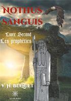 Couverture du livre « Nothus sanguis » de V.H. Buquet aux éditions Le Lys Bleu