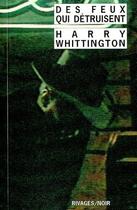 Couverture du livre « Des feux qui détruisent » de Harry Whittington aux éditions Rivages