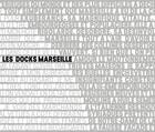 Couverture du livre « Les docks de Marseille » de  aux éditions Aam - Archives D'architecture Moderne