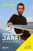 Couverture du livre « Ihsane Jarfi, le couloir du deuil » de Hassan Jarfi aux éditions Luc Pire