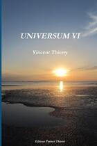 Couverture du livre « Universum Tome 6 » de Vincent Thierry aux éditions Lulu