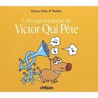 Couverture du livre « Victor qui pète t.5 ; l'étrange trompette de Victor qui pète » de Mathis et Dylan Pelot aux éditions Chours