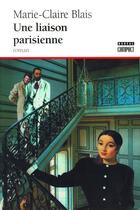 Couverture du livre « Une liaison parisienne » de Marie-Claire Blais aux éditions Boreal