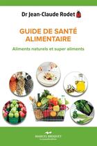 Couverture du livre « Mini-guide de sante alimentaire » de Jean-Claude Rodet aux éditions Marcel Broquet