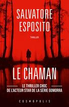 Couverture du livre « Le chaman » de Esposito Salvatore aux éditions Cosmopolis