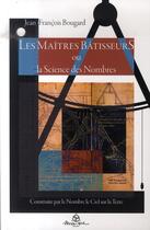 Couverture du livre « Les maîtres bâtisseurs ou la science des nombres » de Bougard J-F. aux éditions Mosaique