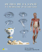 Couverture du livre « Outils de la santé et médecine d'autrefois » de Kervella. Gille aux éditions La Reinette