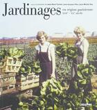 Couverture du livre « Jardinages en region parisienne du xvii au xxeme siecle » de Jean-Rene Trochet aux éditions Creaphis