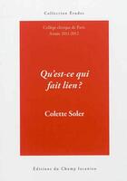 Couverture du livre « Qu'est-ce qui fait lien ? » de Colectif aux éditions Editions Du Champ Lacanien