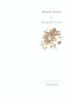 Couverture du livre « Le grand vent » de Bernard Manciet aux éditions Escampette