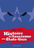 Couverture du livre « Histoire du fascisme aux etats-unis » de Larry Portis aux éditions Cnt - Rp