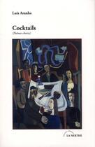 Couverture du livre « Cocktails ; poèmes choisis » de Luis Aranha aux éditions La Nerthe Librairie