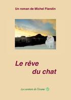 Couverture du livre « Le reve du chat » de Michel Flandin aux éditions Les Sentiers De L'ecume