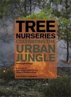 Couverture du livre « Tree nurseries cultivating the urban jungle » de Ghiggi Dominique aux éditions Lars Muller