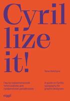 Couverture du livre « Cyrillize it ! a guide on cyrillic typography for graphic designers » de Yana Vekshyna aux éditions Niggli