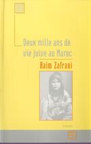 Couverture du livre « Deux mille ans de vie juive au maroc » de Haim Zafrani aux éditions Eddif Maroc