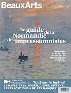 Couverture du livre « Le guide de la Normandie des impressionnistes ; promenade au fil de l'eau sur les pas de Monet, Signac, Pissarro... » de  aux éditions Beaux Arts Editions