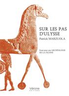 Couverture du livre « Sur les pas d'Ulysse » de Patrick Marzuola aux éditions Verone