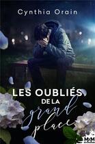 Couverture du livre « Les oubliés de la grand-place » de Cynthia Orain aux éditions Mxm Bookmark