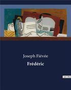 Couverture du livre « Frédéric » de Fievee Joseph aux éditions Culturea