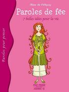 Couverture du livre « Paroles de fée ; sept belles idées pour la vie » de Aline De Petigny aux éditions Pourpenser