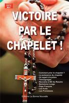 Couverture du livre « Victoire par le chapelet ! » de Thierry Fourchaud aux éditions La Bonne Nouvelle