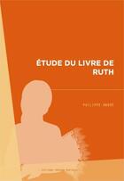 Couverture du livre « Étude du Livre de Ruth » de Philippe Andre aux éditions Tresors Partages