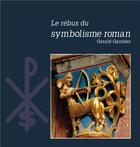 Couverture du livre « Le rébus du symbolisme roman » de Gerald Gambier aux éditions Idc
