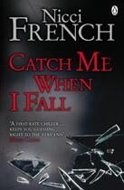 Couverture du livre « Catch Me When I Fall » de Nicci French aux éditions Adult Pbs