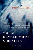 Couverture du livre « Moral Development and Reality: Beyond the Theories of Kohlberg, Hoffma » de Gibbs John C aux éditions Oxford University Press Usa