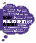 Couverture du livre « HOW PHILOSOPHY WORKS » de  aux éditions Dorling Kindersley