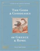 Couverture du livre « The gods and goddesses of greece and rome a guide to the classical pantheon /anglais » de Philp Matyszak aux éditions Thames & Hudson