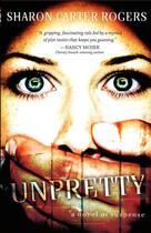 Couverture du livre « Unpretty » de Rogers Sharon Carter aux éditions Howard Books