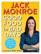 Couverture du livre « GOOD FOOD FOR BAD DAYS » de Jack Monroe aux éditions Bluebird