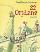 Couverture du livre « 22 orphans » de Tjibbe Veldkamp et Philip Hopman aux éditions Lemniscaat
