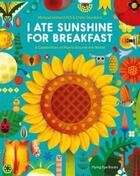 Couverture du livre « I ATE SUNSHINE FOR BREAKFAST » de Michael Holland aux éditions Flying Eye Books